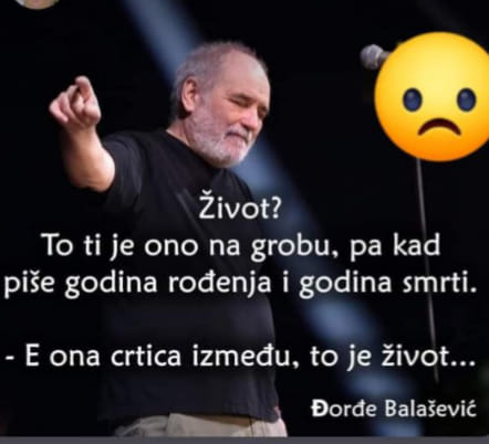 Балашевиќ за животот… Тоа е онаа црта меѓу годината на раѓање и годината на умирање